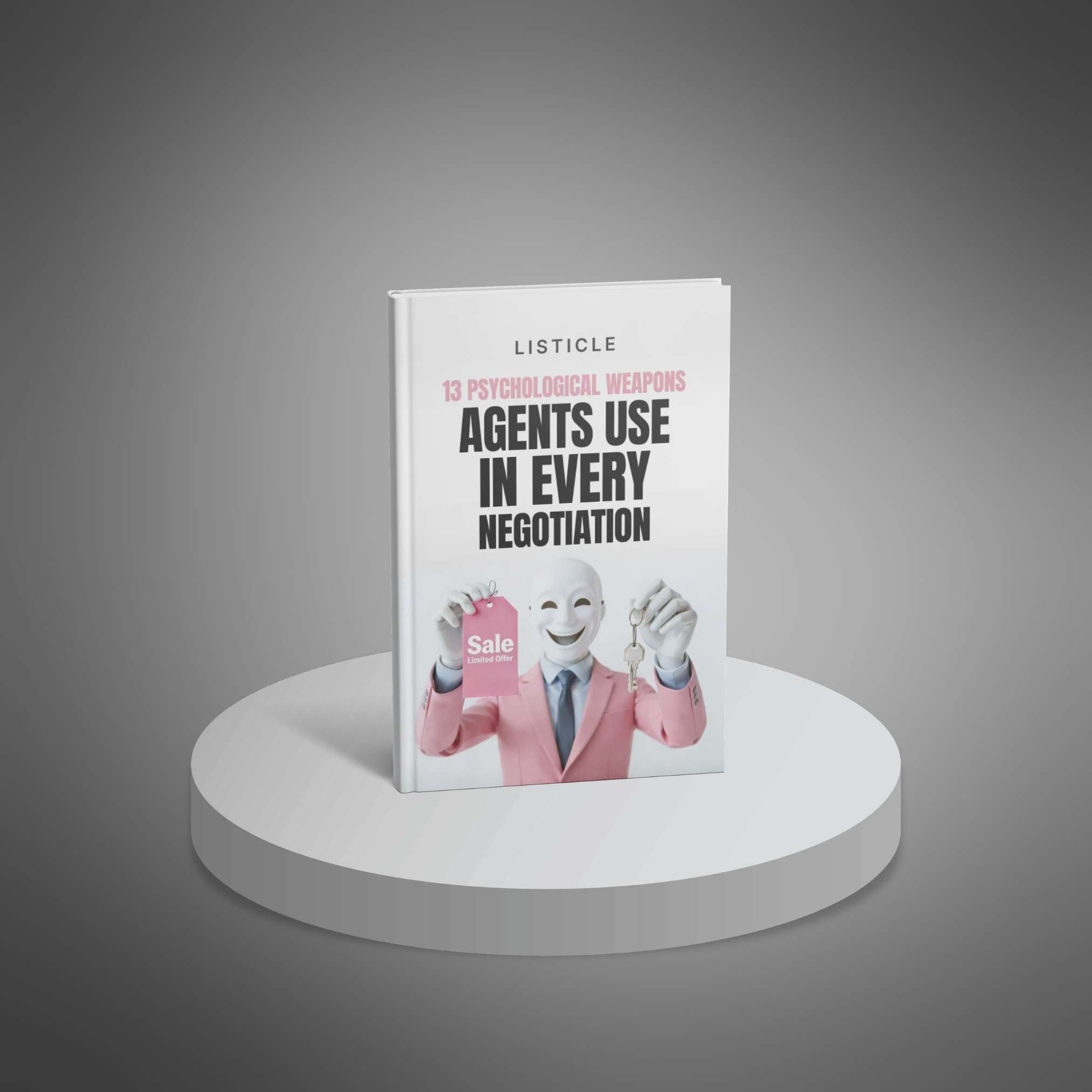 13 Psychological Weapons Agents Use in Every Negotiation - List