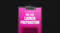 Pre-Test Launch Preparation - Checklist