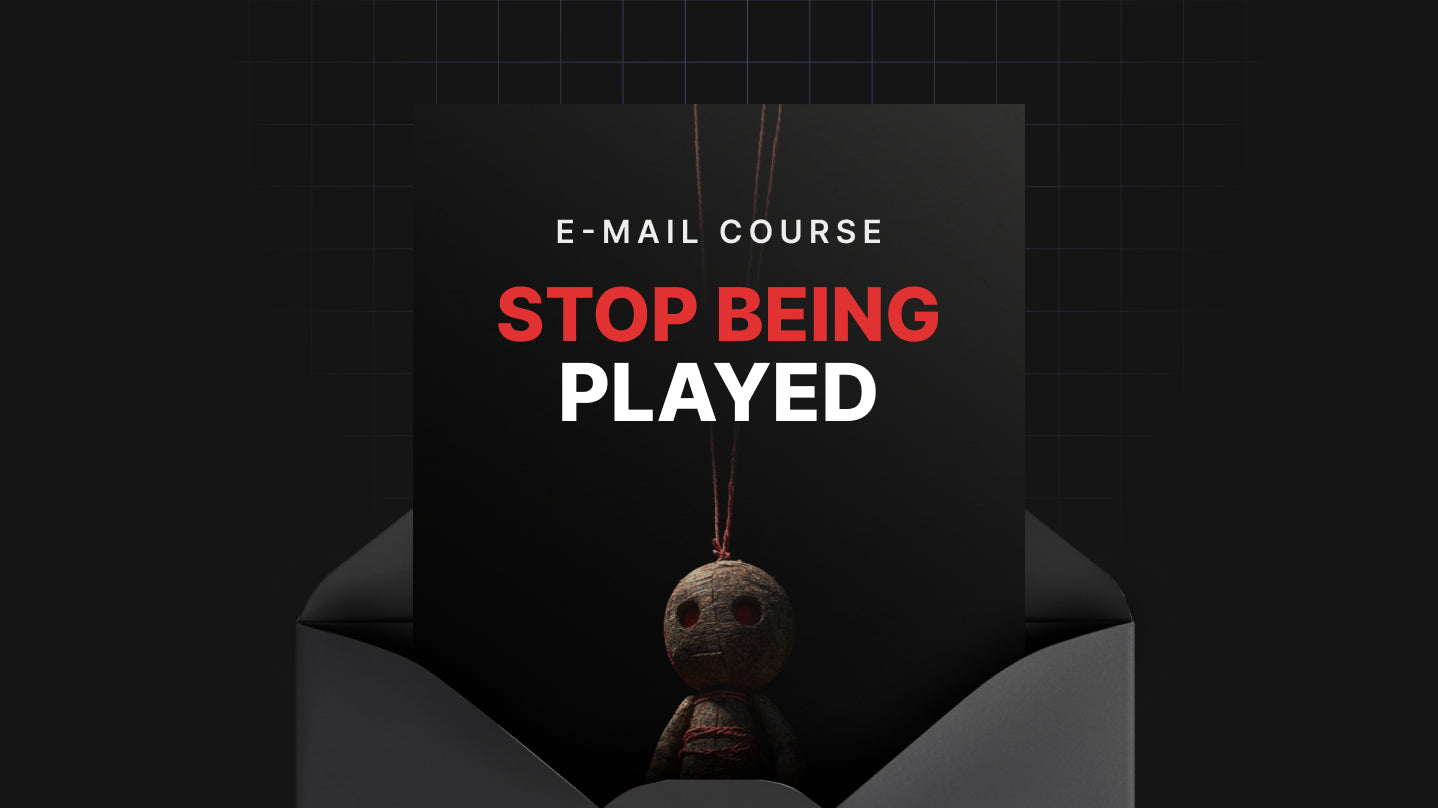 Stop Being Played - Mini Course