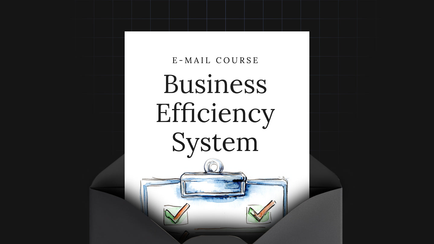 Simple Business Efficiency System - Mini Course