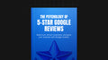 The Psychology of 5-Star Google Reviews - Ebook