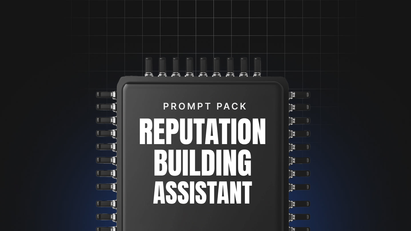 Reputation Building Assistant - Prompt Pack