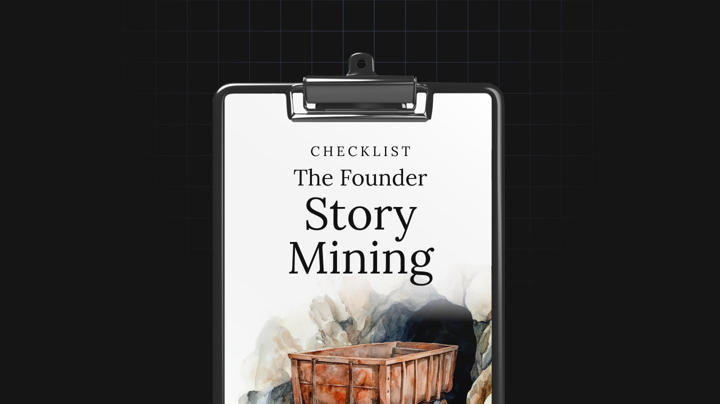 The Founder Story Mining - Checklist