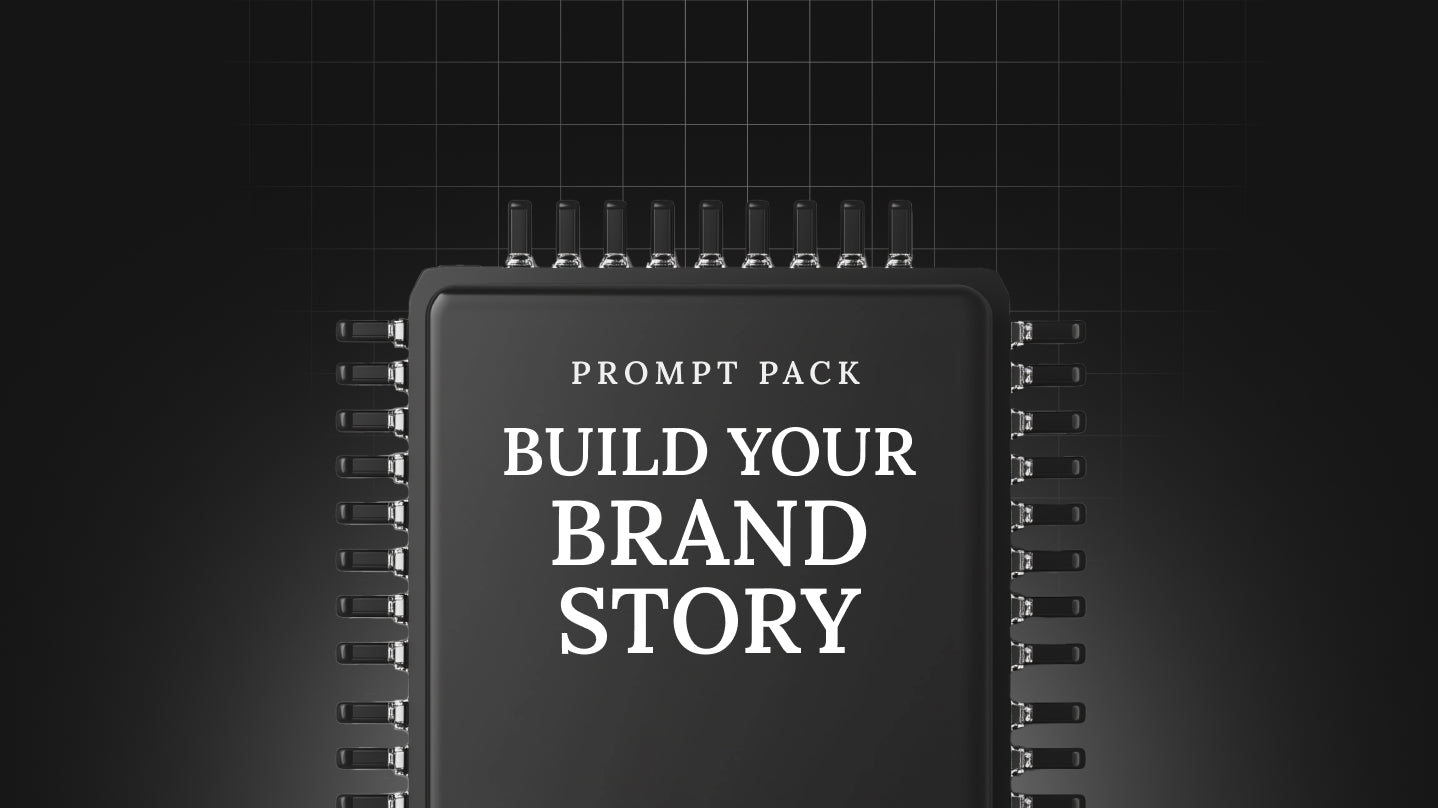 Build Your Brand Story - Prompt Pack
