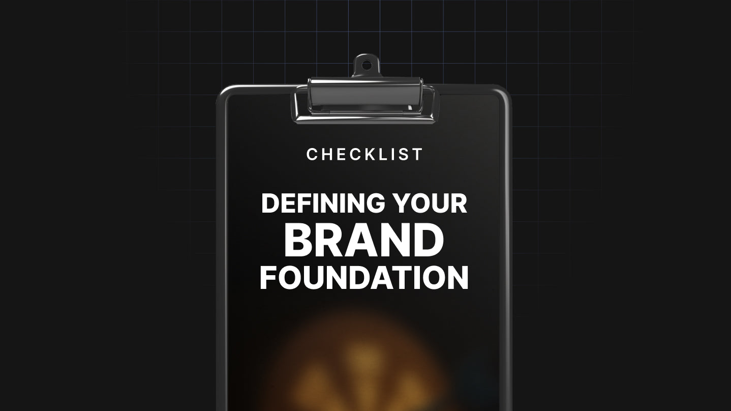 Defining Your Brand Foundation - Checklist