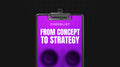 From Concept to Strategy - Checklist