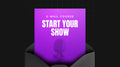 Start Your Show - Mini Course