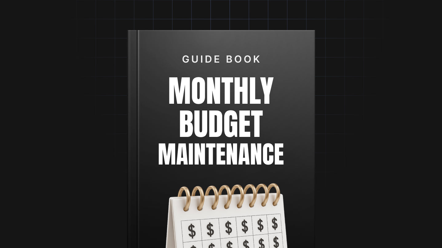 Monthly Budget Maintenance - Guide
