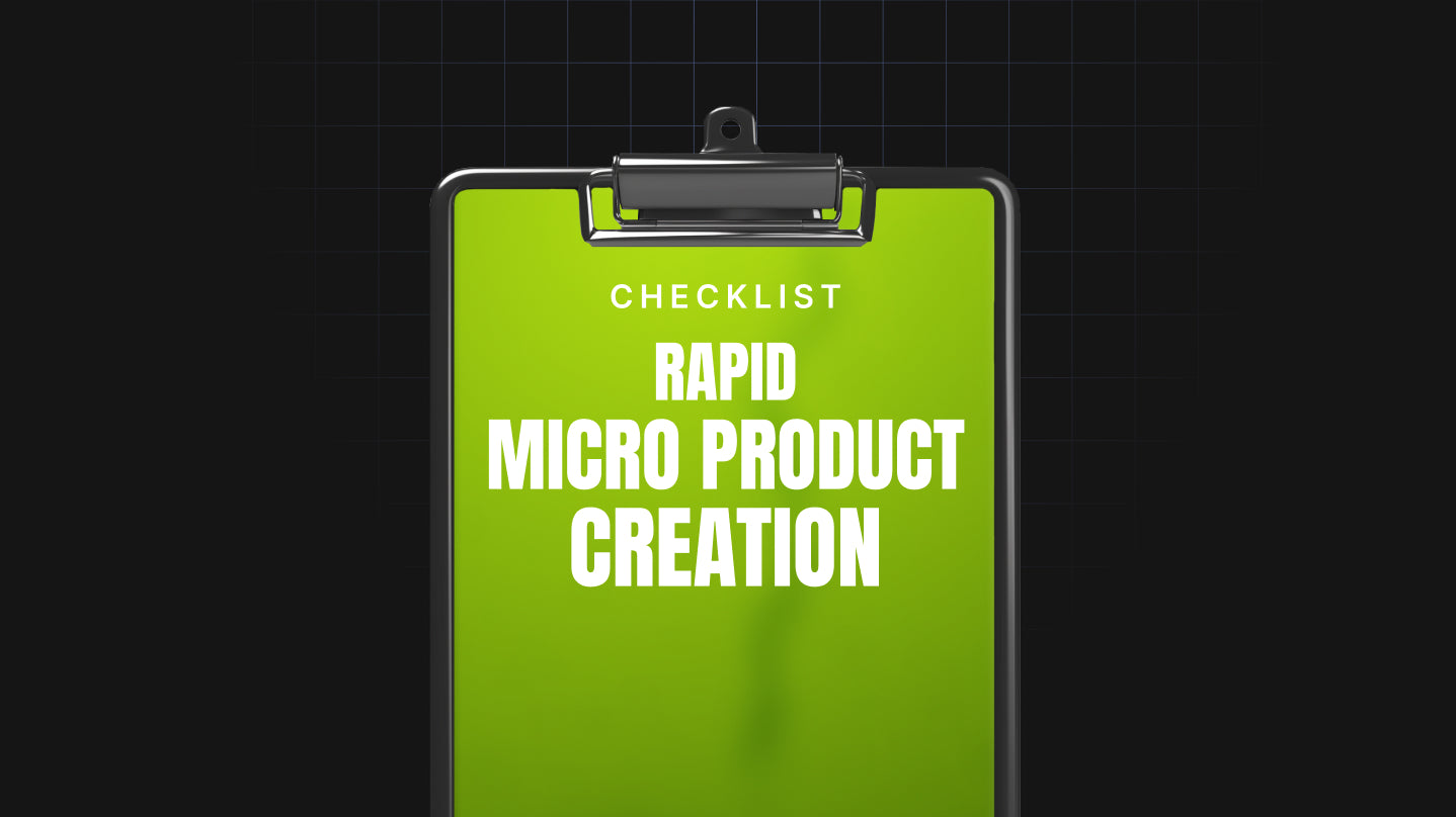 Rapid Micro Product Creation - Checklist