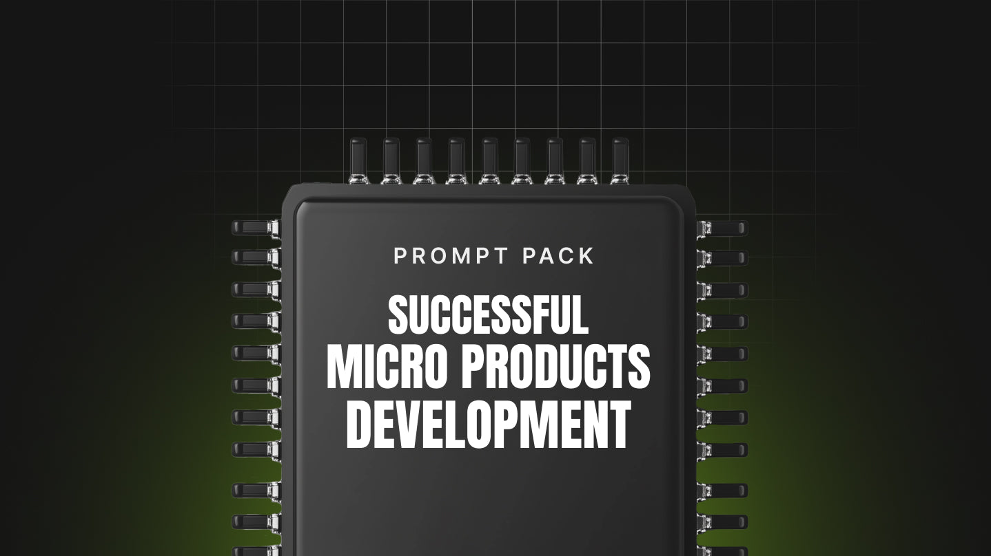Successful Micro Products Development - Prompt Pack