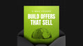 Build Offers That Sell - Mini Course