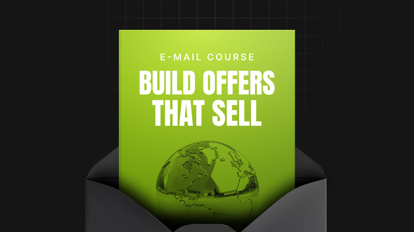 Build Offers That Sell - Mini Course