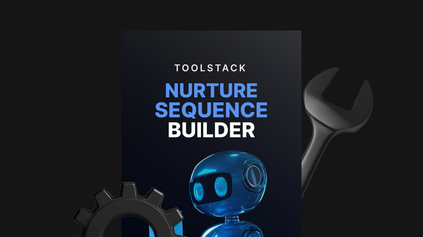 Nurture Sequence Builder - Toolstack