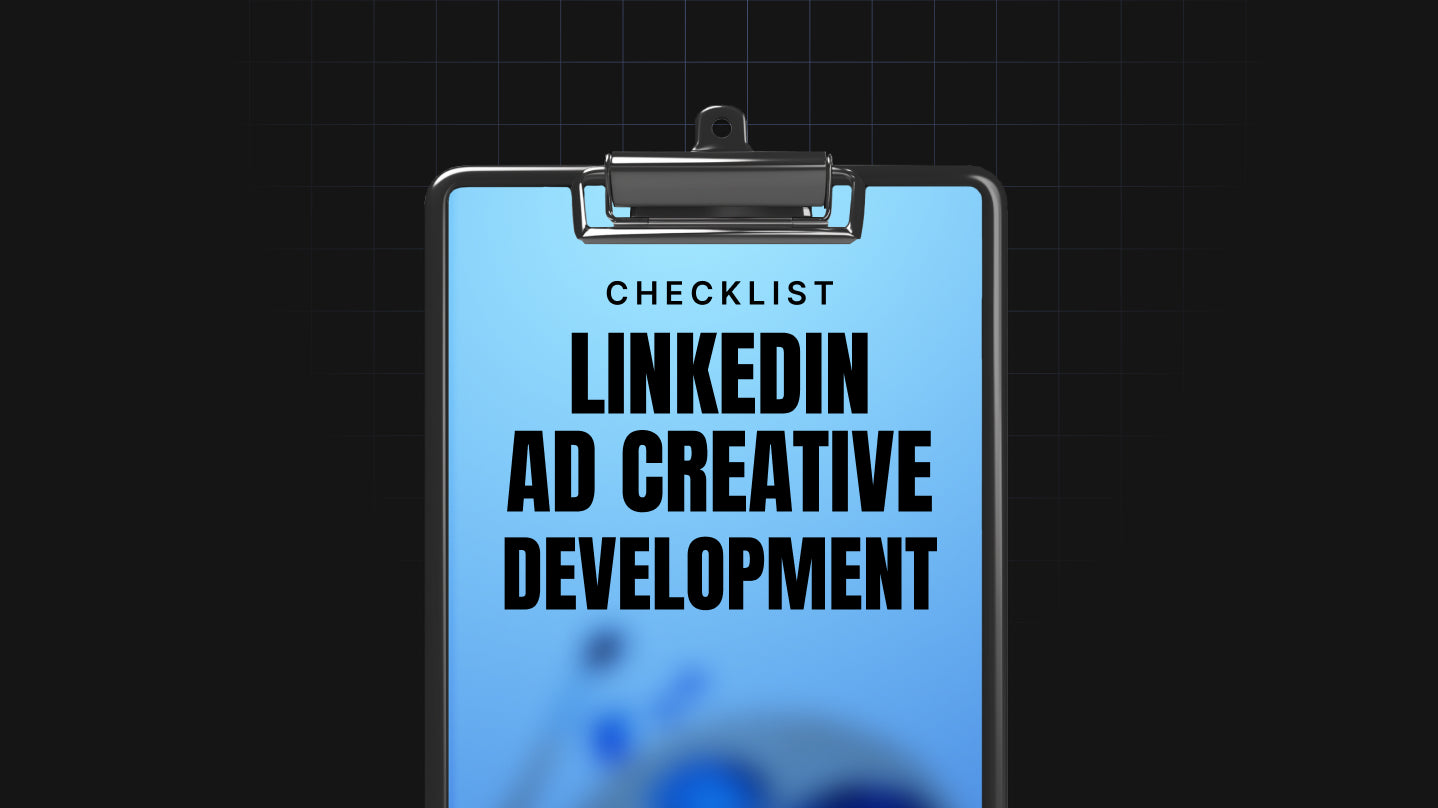 LinkedIn Ad Creative Development - Checklist