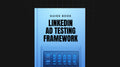 LinkedIn Ad Testing Framework - Guide