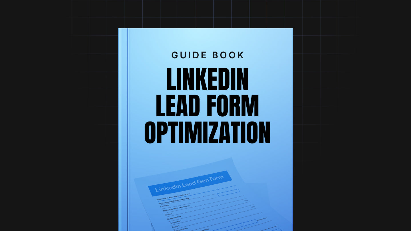 LinkedIn Lead Form Optimization - Guide