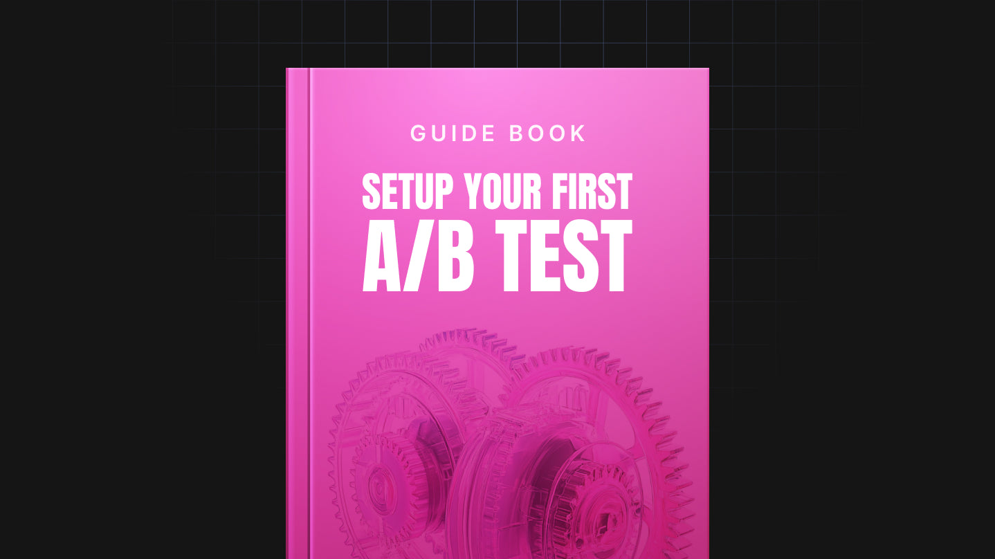 Setup Your First A/B Test - Guide