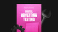 Digital Advertising Testing - Toolstack