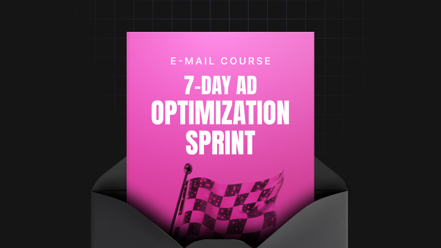 7-Day Ad Optimization Sprint - Mini Course