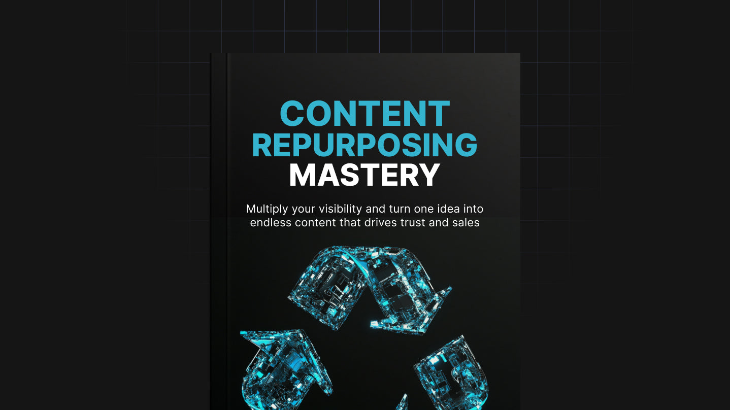 Content Repurposing Mastery - Ebook