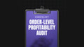 Order-Level Profitability Audit - Checklist
