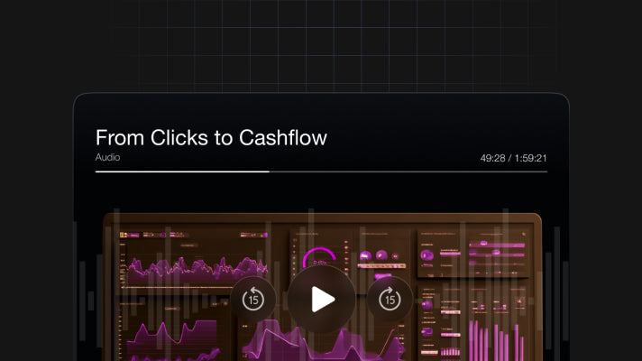 From Clicks to Cashflow - Audio