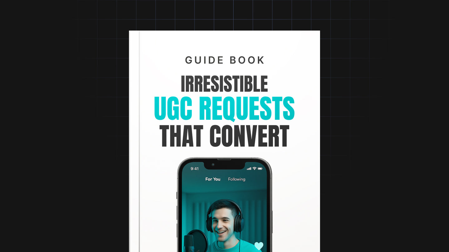 Irresistible UGC Requests That Convert - Guide