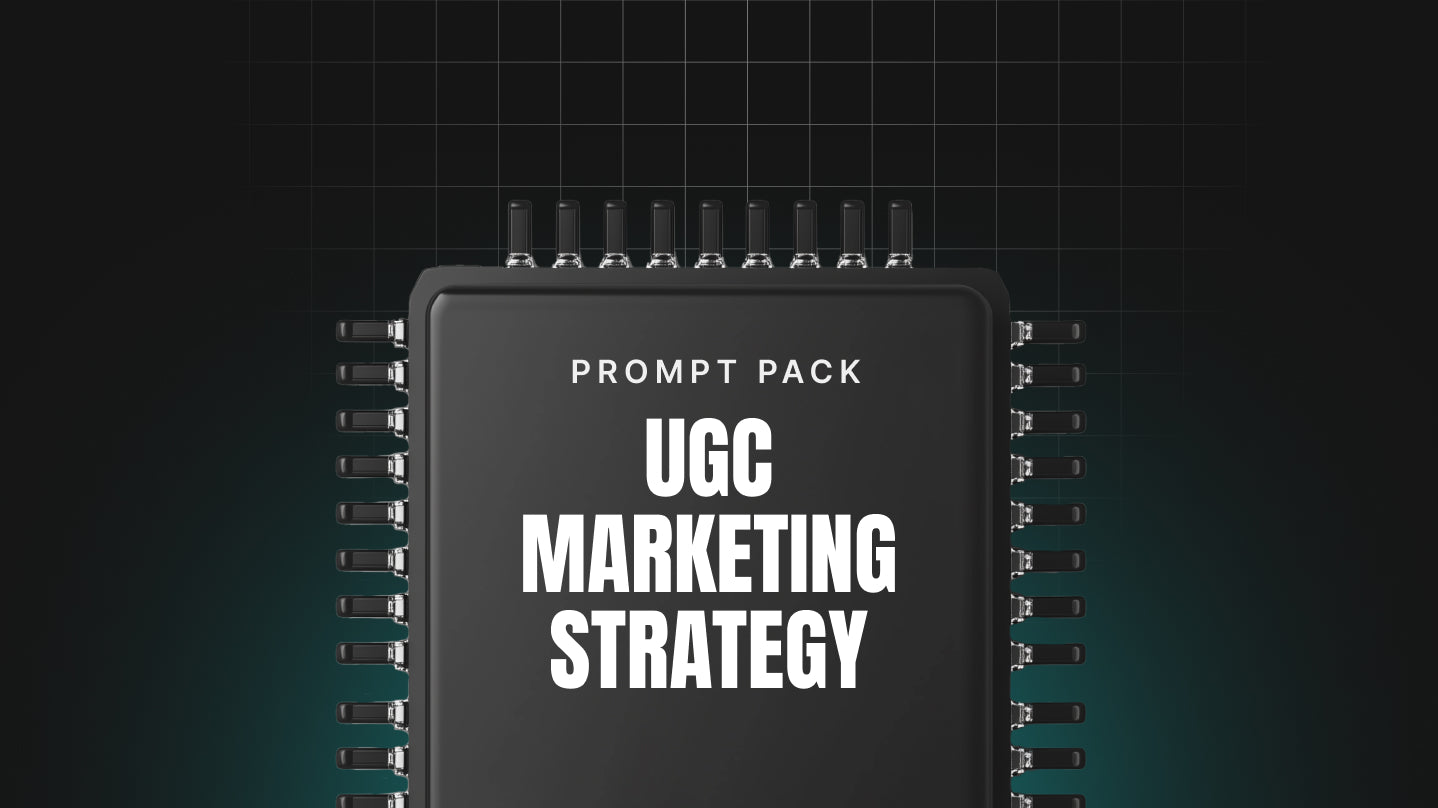 UGC Marketing Strategy - Prompt Pack
