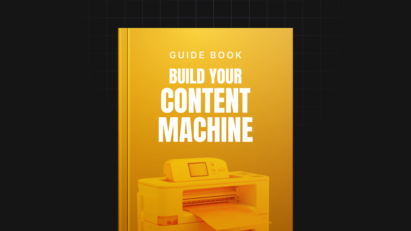 Build Your Content Machine - Guide