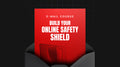 Build Your Online Safety Shield - Mini Course