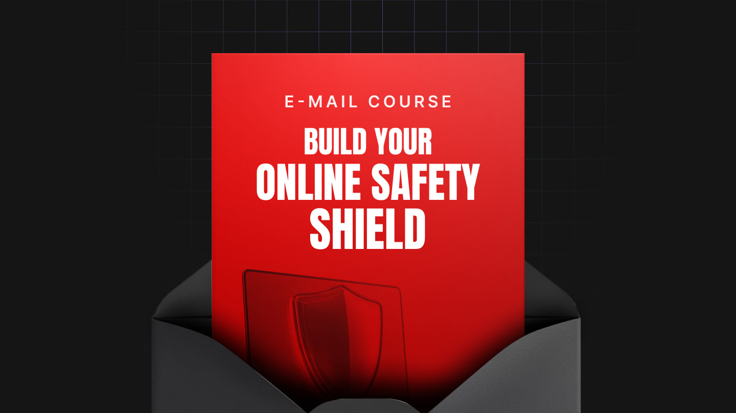 Build Your Online Safety Shield - Mini Course