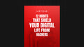 12 Habits That Shield Your Digital Life From Hackers - List