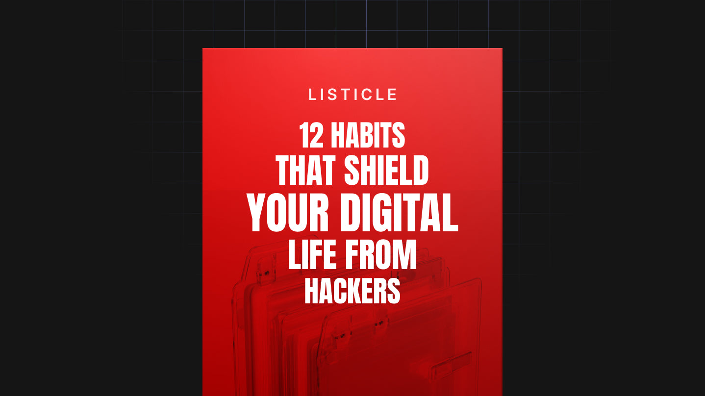 12 Habits That Shield Your Digital Life From Hackers - List