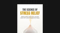 The Science of Stress Relief - Bundle