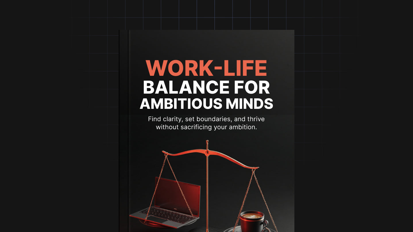 Work-Life Balance for Ambitious Minds - Bundle