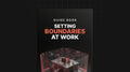 Framework for Setting Boundaries at Work - Guide