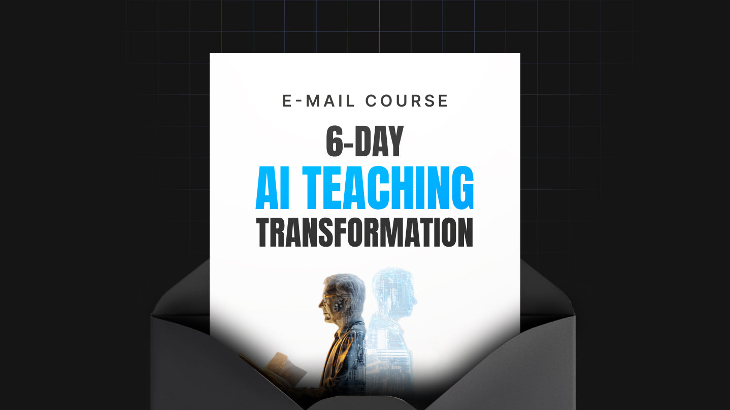 6-Day AI Teaching Transformation - Mini Course