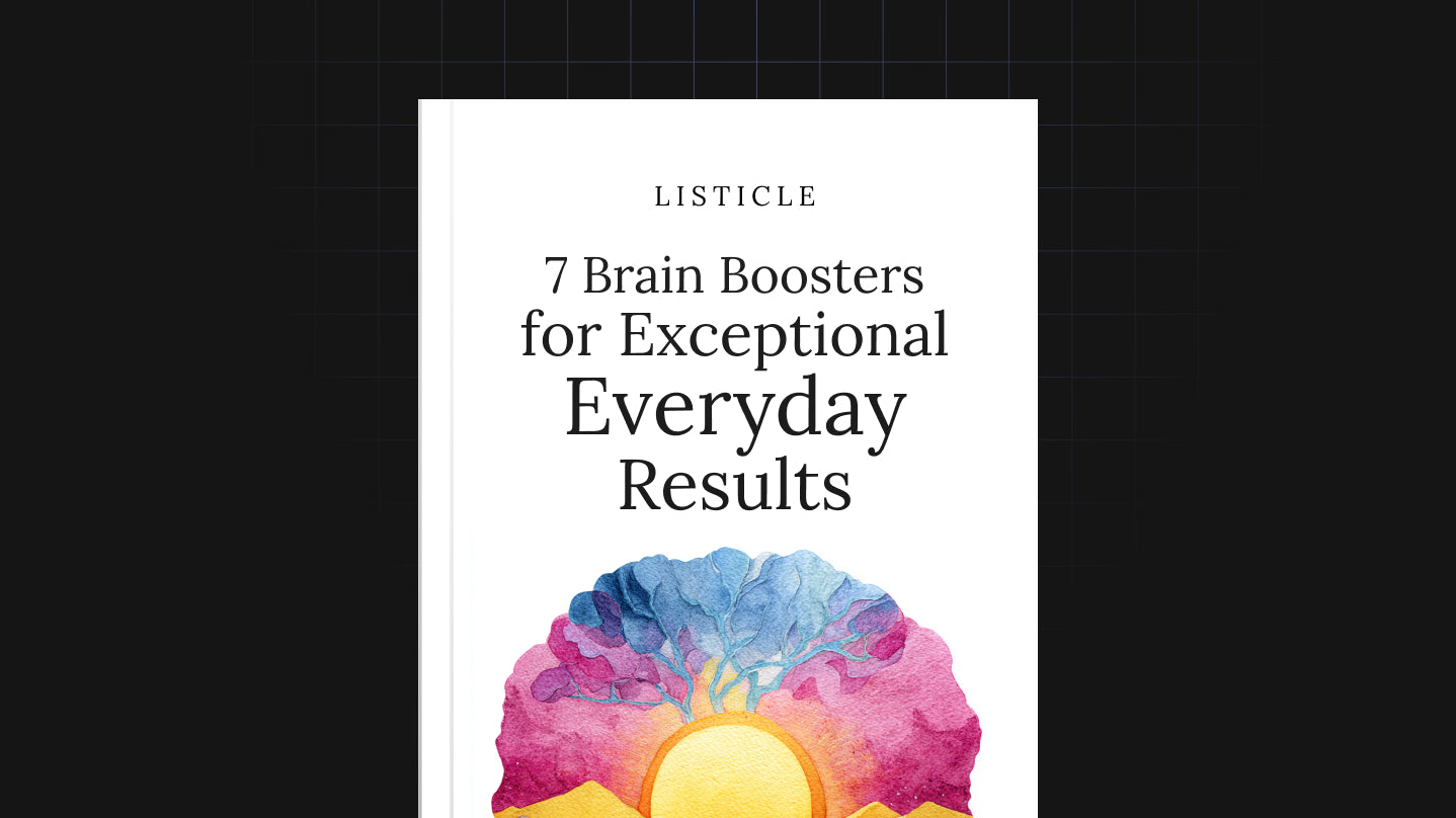 7 Brain Boosters for Exceptional Everyday Results - List