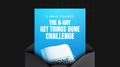 The 6-Day Get Things Done Challenge - Mini Course