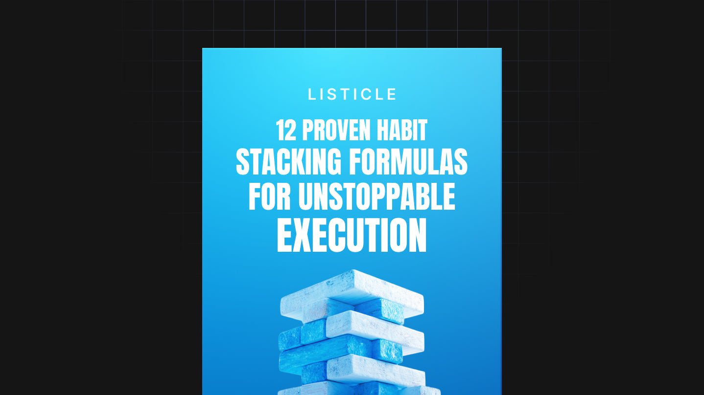 12 Proven Habit Stacking Formulas for Unstoppable Execution - List
