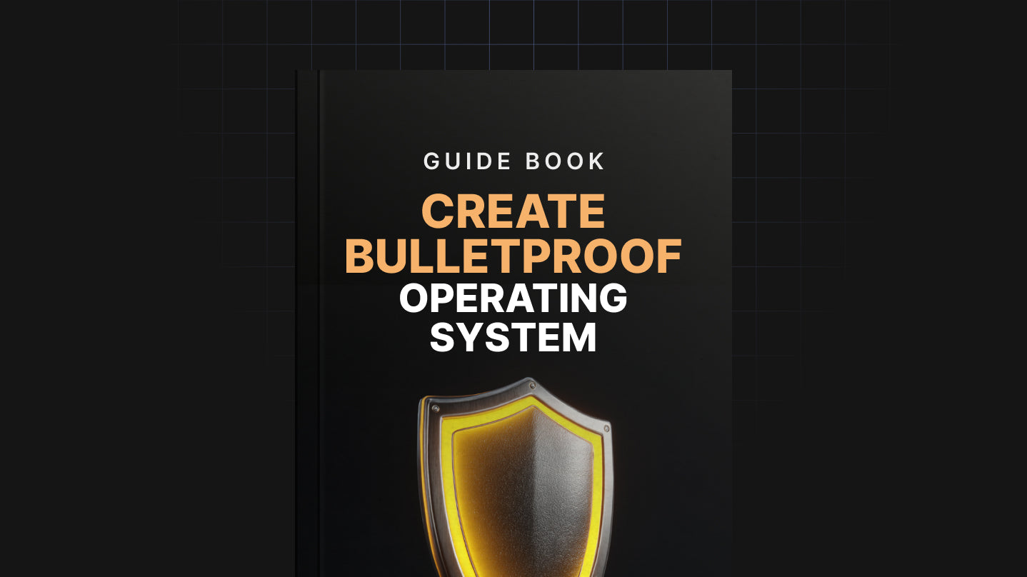 Create Bulletproof Operating Systems - Guide
