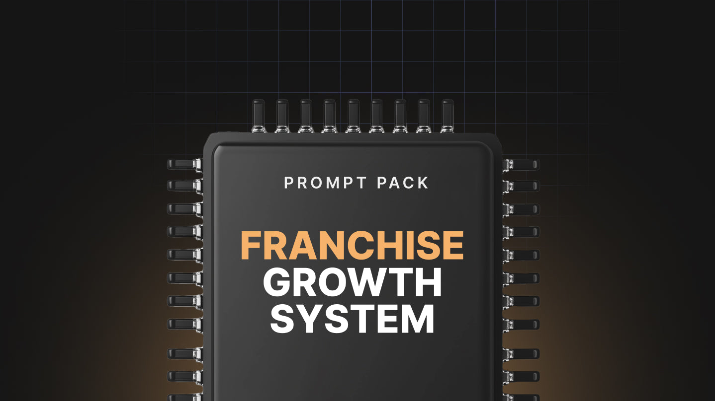 Franchise Growth System - Prompt Pack