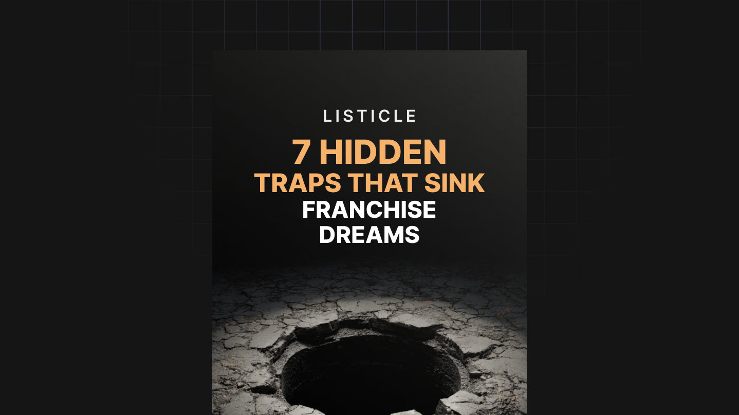 7 Hidden Traps That Sink Franchise Dreams - List