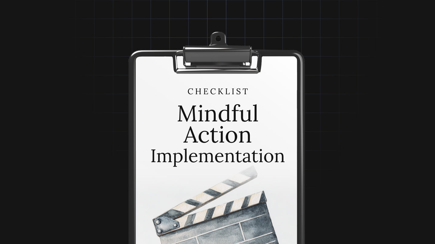 Mindful Action Implementation - Checklist
