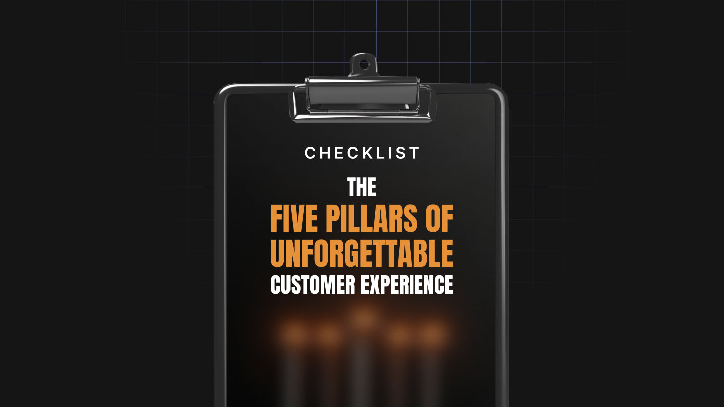 The Five Pillars of Unforgettable Customer Experiences - Checklist