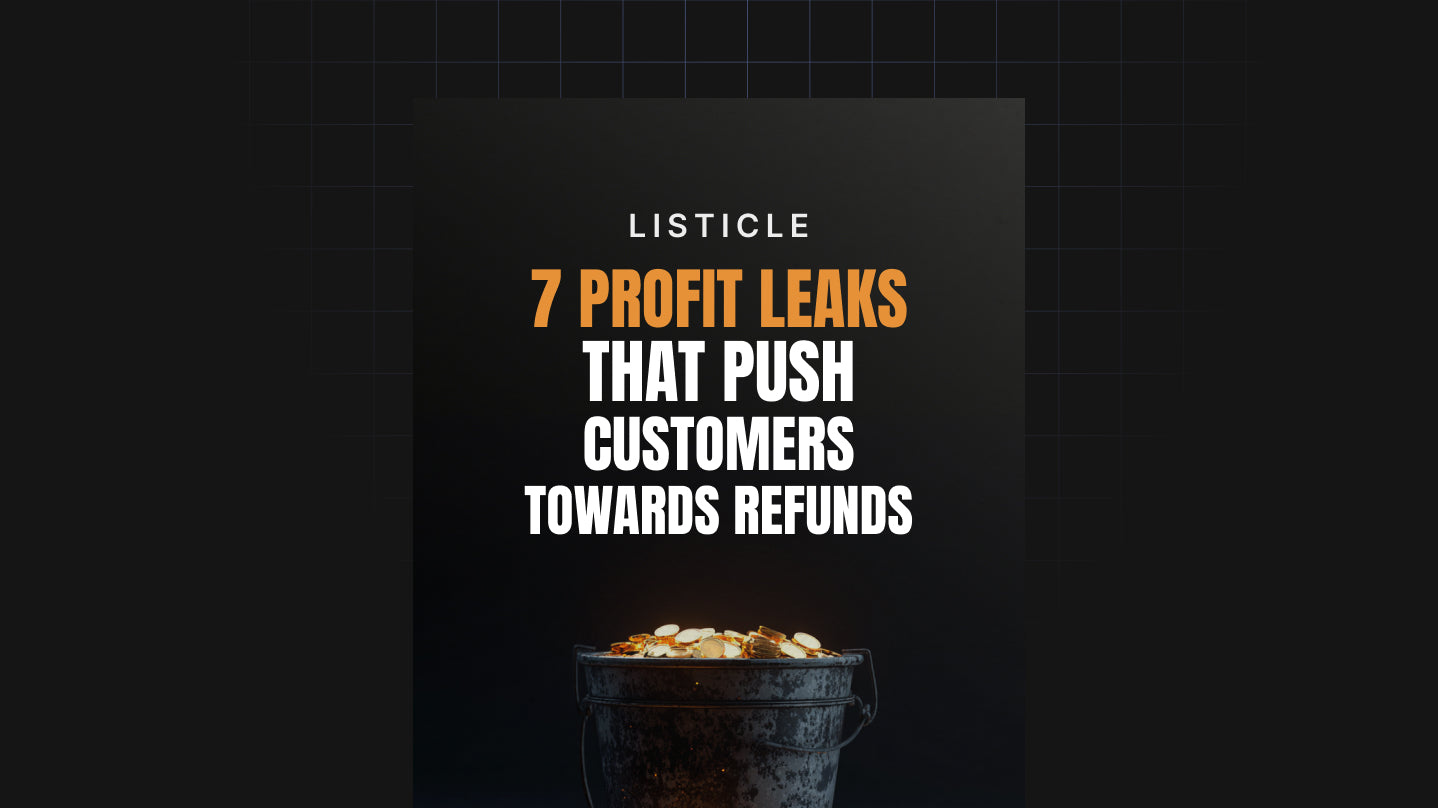 7 Profit Leaks That Push Customers Toward Refunds - List