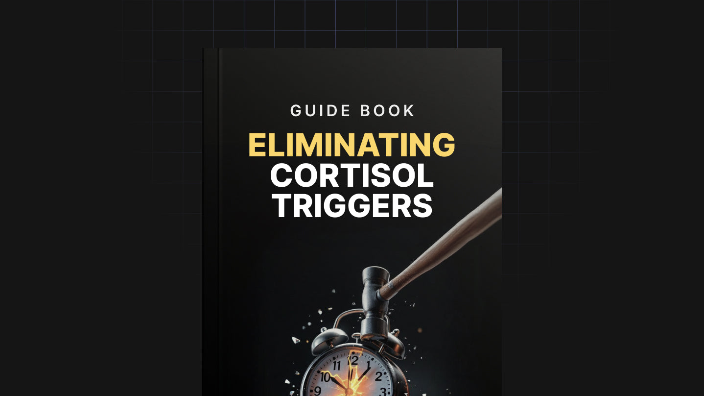Eliminating Your Cortisol Triggers - Guide