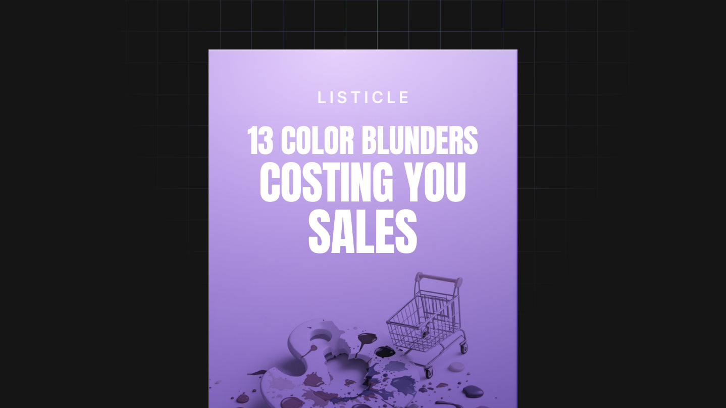 13 Color Blunders Costing You Sales - List