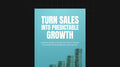 Turn Sales Into Predictable Growth - Bundle