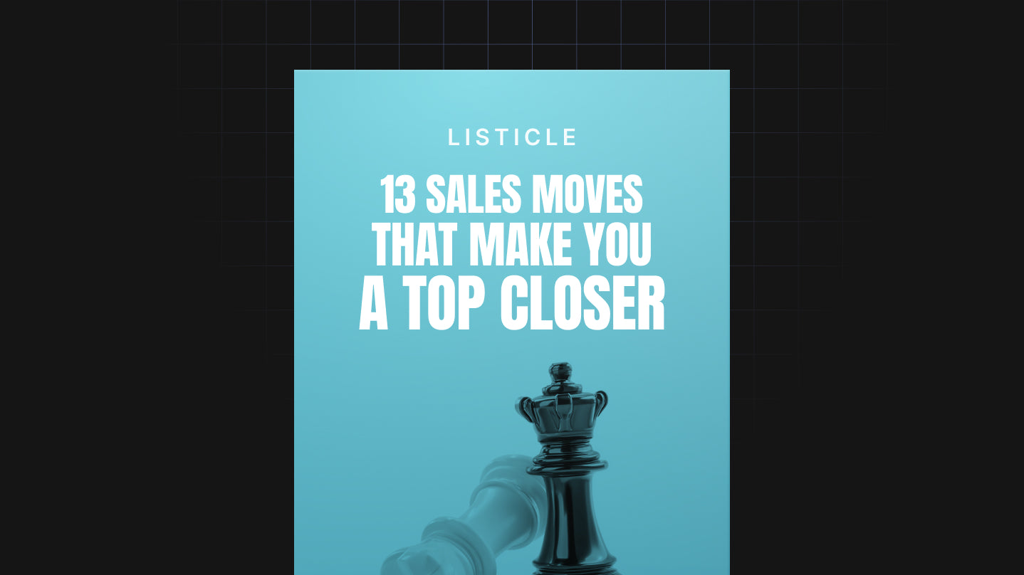 13 Sales Moves That Make You A Top Closer - List